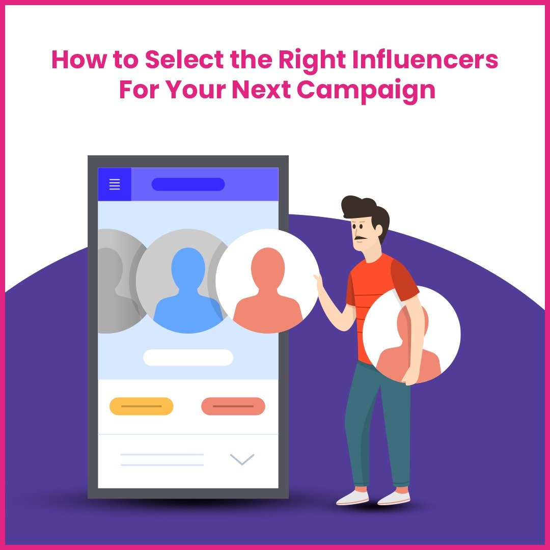You are currently viewing How to Choose the Right Influencer For Your Brand?