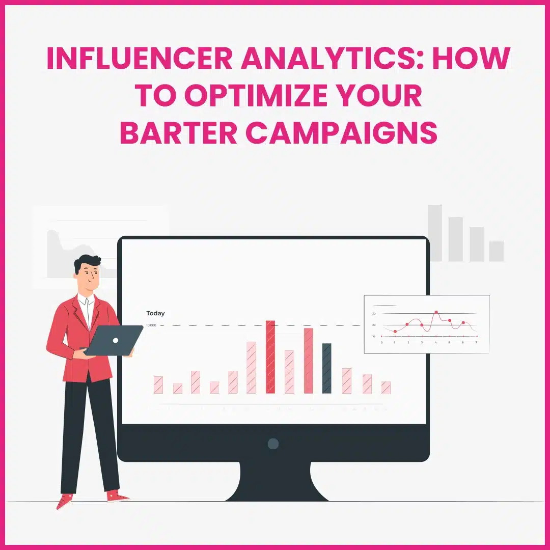 Read more about the article Influencer Analytics: How to Optimise Your Barter Influencer Marketing Campaigns