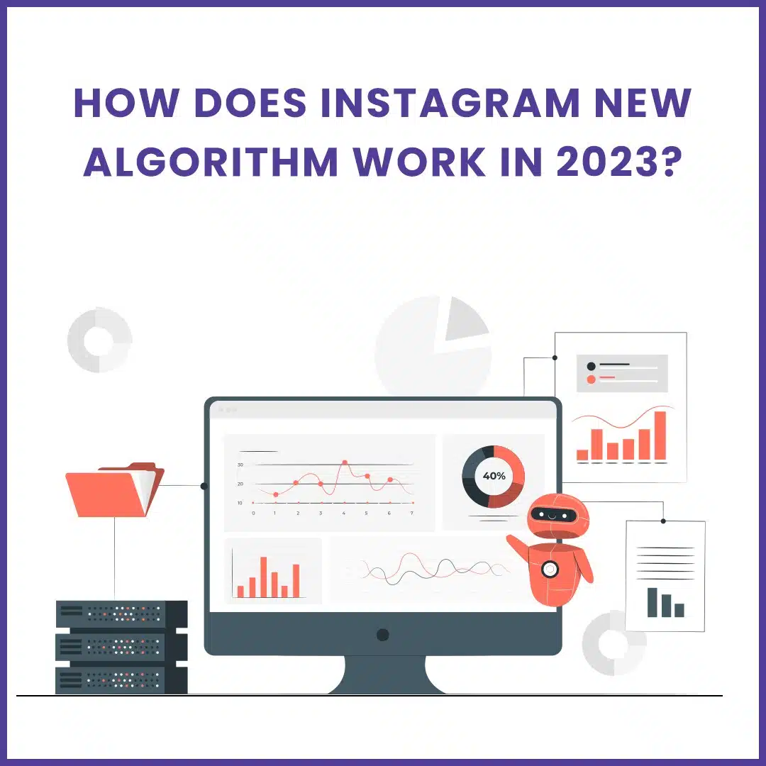 Read more about the article How Does The Instagram Algorithm Work in 2023?