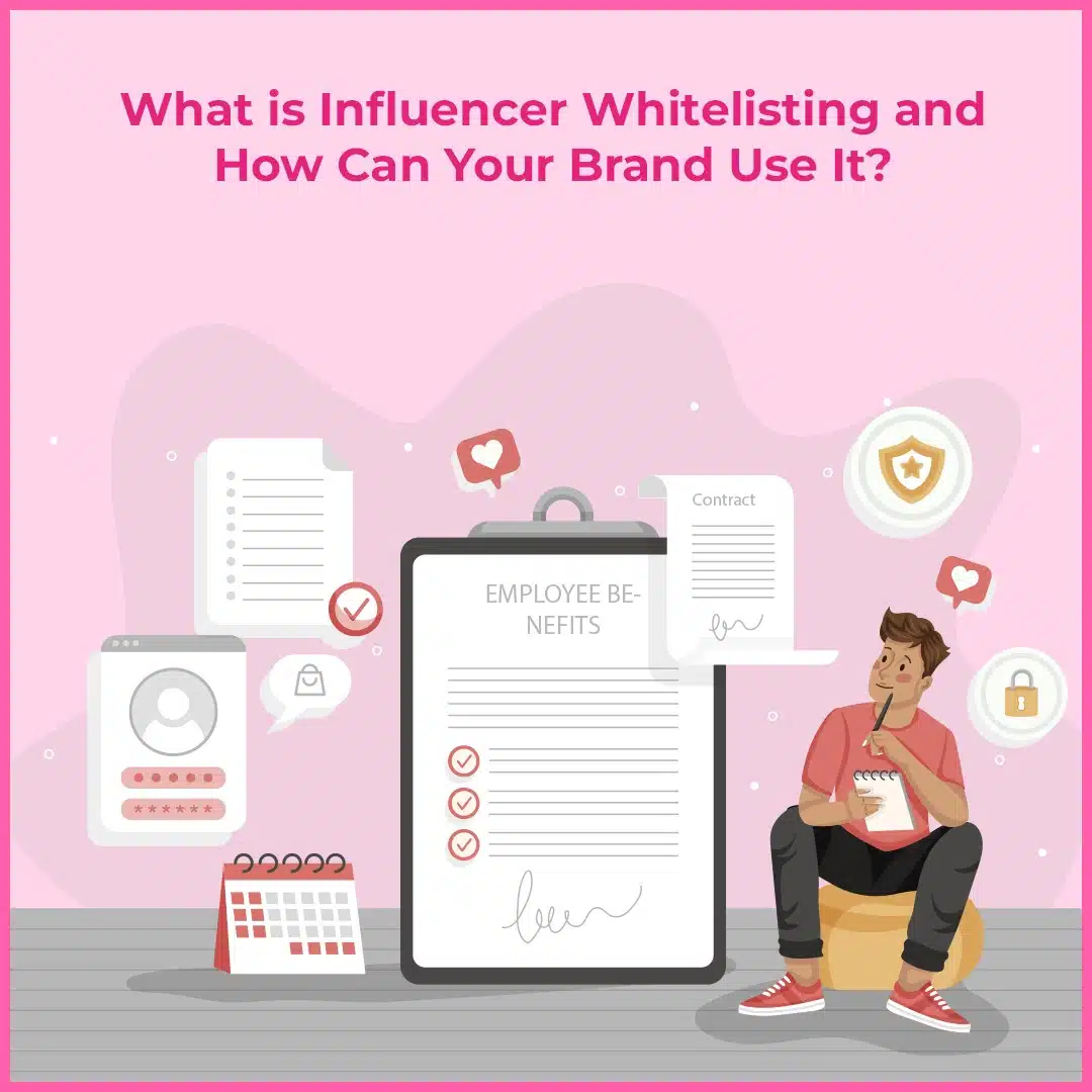 Read more about the article Influencer Whitelisting: A Quick All You Need to Know Guide