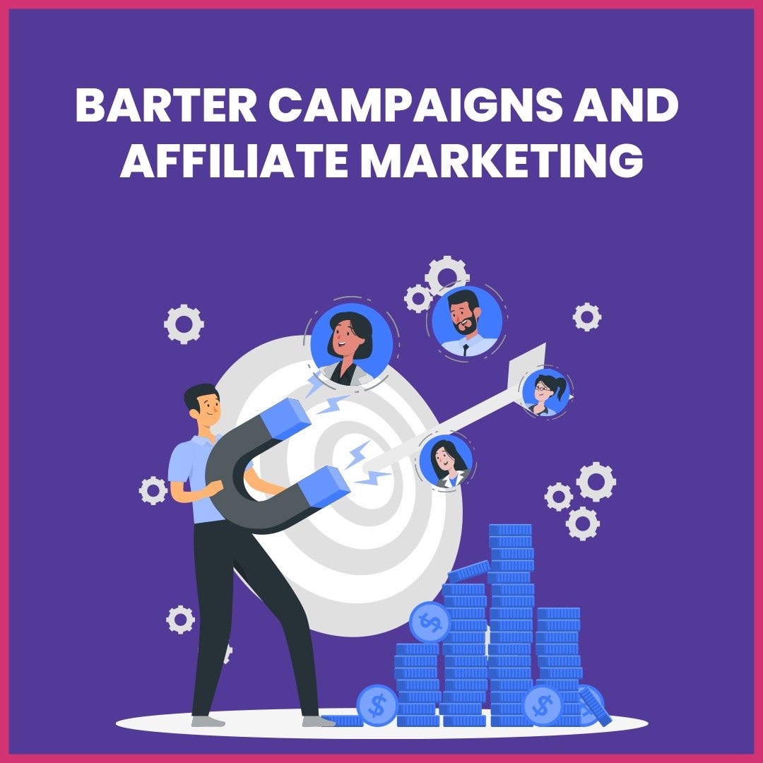 You are currently viewing Barter Campaigns and Affiliate Marketing: How to Make Them Work Together