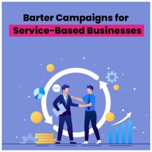 Read more about the article Barter Campaign for Service-Based Businesses in 5 Steps